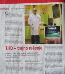 S obzirom na to da se THD metodom ne uklanja tkovo, anatomija anusa i deo oko hemoroida ostaju očuvani i bez eventualnih bolova i neprijatnostti